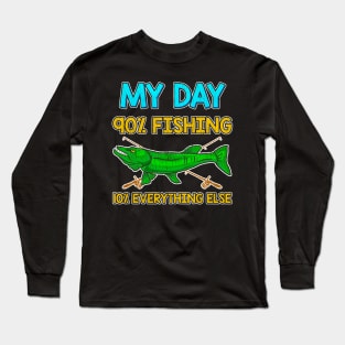 My Day 90% Fishing 10% Everything Else Long Sleeve T-Shirt